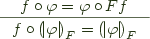 $\inference{f \circ \varphi = \varphi \circ F f}{f \circ {(}\!{|}\varphi{|}\!{)}_F = {(}\!{|}\varphi{|}\!{)}_F}$ $\inference{f \circ \varphi = \varphi \circ F f}{f \circ {(}\!{|}\varphi{|}\!{)}_F = {(}\!{|}\varphi{|}\!{)}_F}$