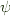 $\psi$