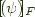 $[\hspace{-.2em}( \psi )\hspace{-.2em}]_F$